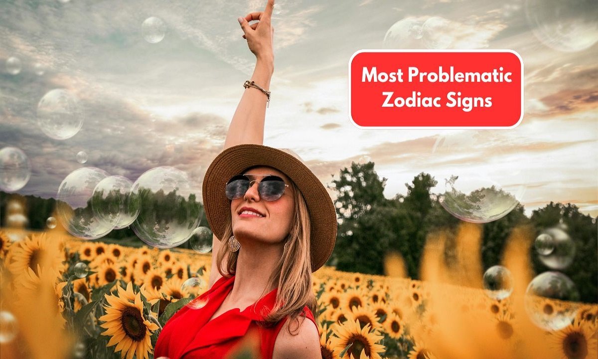 Top 4 Most Problematic Zodiac Signs