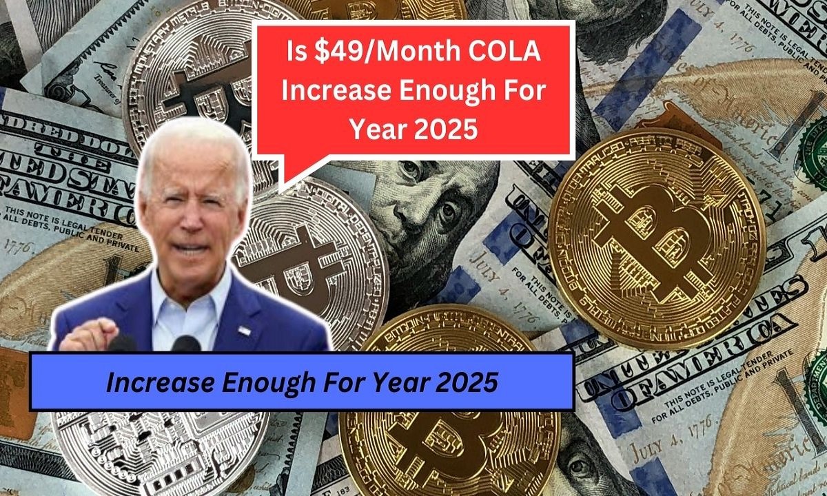 Is $49/Month COLA Increase Enough For Year 2025