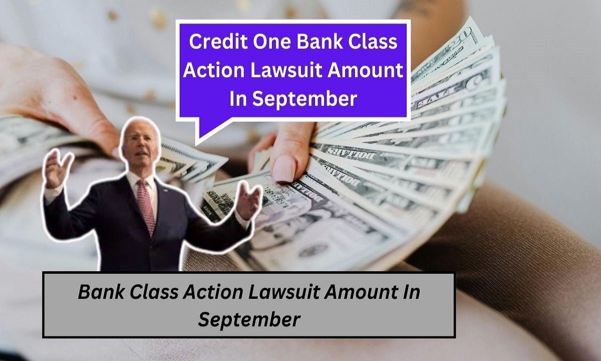 Can You Get Credit One Bank Class Action Lawsuit Amount In September: Know Eligibility & More