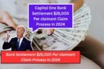 Capital One Bank Settlement $25,000 Per claimant Claim Process In 2024: Know Eligibility