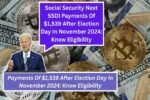 Social Security Next SSDI Payments Of $1,539 After Election Day In November 2024: Know Eligibility